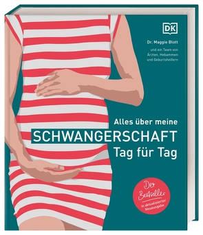 Alles über meine Schwangerschaft Tag für Tag von Blott,  Maggie, Wellner-Kempf,  Anke