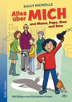 Alles über MICH und Mama, Papa, Oma und Sam von Nicholls,  Sally, Pieper,  Christiane, Schaefer,  Beate