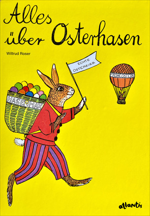 Alles über Osterhasen von Roser,  Wiltrud