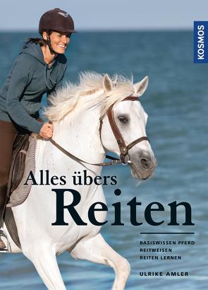 Alles übers Reiten von Amler,  Ulrike