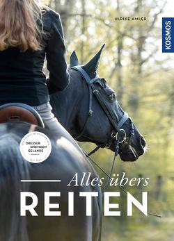 Alles übers Reiten von Amler,  Ulrike