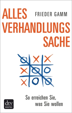 Alles Verhandlungssache von Gamm,  Frieder