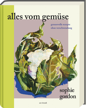 Alles vom Gemüse von Gordon,  Sophie