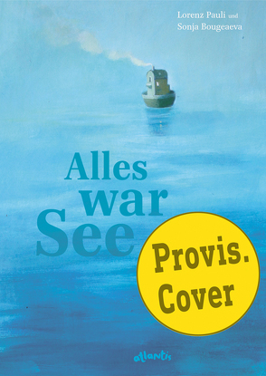 Alles war See von Bougaeva,  Sonja, Pauli,  Lorenz