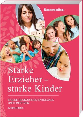 Starke Erzieher – starke Kinder von Nürge,  Kathrin