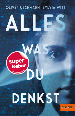 Alles, was du denkst von Uschmann,  Oliver, Witt,  Sylvia