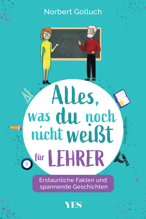 Alles, was du noch nicht weißt – für Lehrer von Golluch,  Norbert