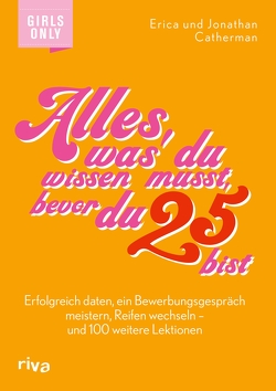 Alles, was du wissen musst, bevor du 25 bist von Catherman,  Erica, Catherman,  Jonathan