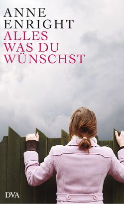 Alles, was du wünschst von Enright,  Anne, Oeser,  Hans-Christian, Schneider,  Jürgen