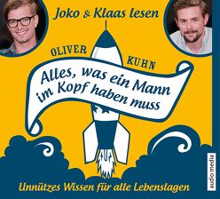 Alles, was ein Mann im Kopf haben muss von Heufer-Umlauf,  Klaas, Kuhn,  Oliver, Winterscheidt,  Joko