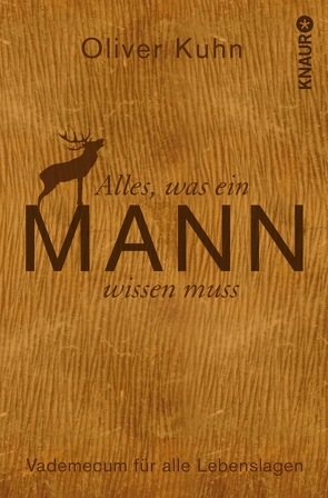 Alles, was ein Mann wissen muss von Kuhn,  Oliver