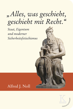 „Alles, was geschieht, geschieht mit Recht.“ von Noll,  Alfred J.