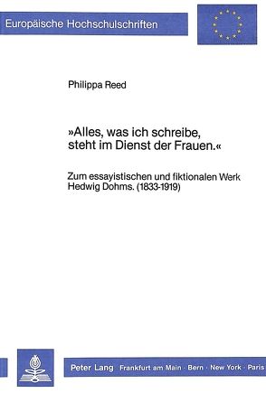 «Alles, was ich schreibe, steht im Dienst der Frauen.» von Reed,  Philippa