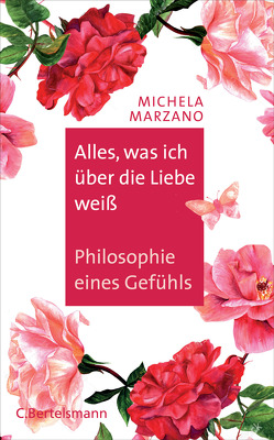 Alles, was ich über die Liebe weiß von Marzano,  Michela, Meßner,  Michaela