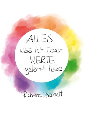 Alles, was ich über Werte gelernt habe von Barrett,  Richard