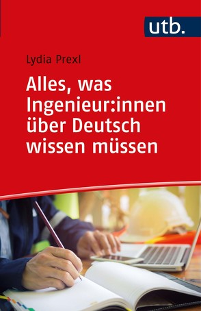 Alles, was Ingenieur:innen über Deutsch wissen müssen von Prexl,  Lydia