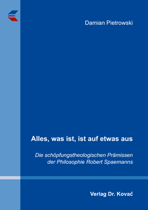 Alles, was ist, ist auf etwas aus von Pietrowski,  Damian