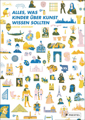 Alles, was Kinder über Kunst wissen sollten von Leik,  Angelika, Lockhart,  Louise