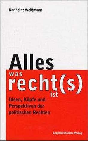 Alles, was recht(s) ist von Weissmann,  Karlheinz