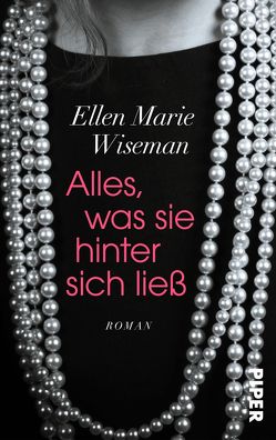 Alles, was sie hinter sich ließ von Hoffmann,  Sina, Wiseman,  Ellen Marie