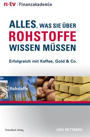 Alles, was Sie über Rohstoffe wissen müssen von Rettberg,  Udo