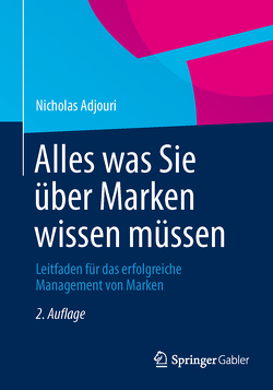 Alles was Sie über Marken wissen müssen von Adjouri,  Nicholas