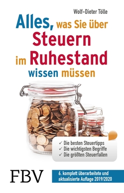 Alles, was Sie über Steuern im Ruhestand wissen müssen von Tölle,  Wolf-Dieter