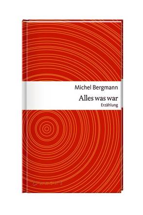 Alles was war von Bergmann,  Michel