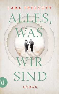 Alles, was wir sind von Prescott,  Lara, Seeberger,  Ulrike