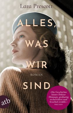 Alles, was wir sind von Prescott,  Lara, Seeberger,  Ulrike