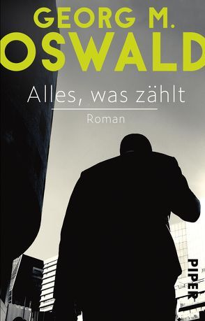 Alles, was zählt von Oswald,  Georg M.