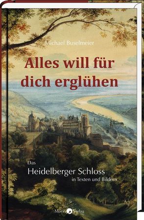 Alles will für dich erglühen von Buselmeier,  Michael