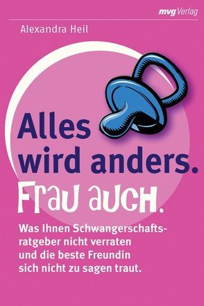 Alles wird anders. Frau auch von Heil,  Alexandra