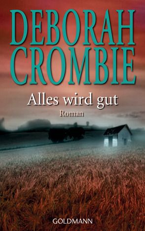 Alles wird gut von Crombie,  Deborah, Sandberg-Ciletti,  Mechtild