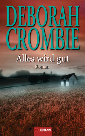 Alles wird gut von Crombie,  Deborah, Sandberg-Ciletti,  Mechtild