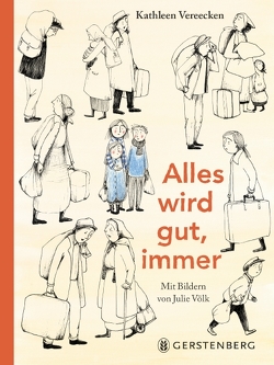 Alles wird gut, immer von Vereecken,  Kathleen, Völk,  Julie