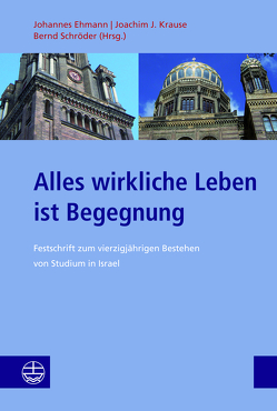 »Alles wirkliche Leben ist Begegnung« von Ehmann,  Johannes, Krause,  Joachim J., Schroeder,  Bernd