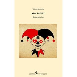 Alles Zufall!? von Brauneis,  Wilma