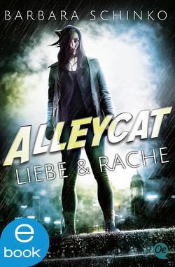 Alleycat 1. Liebe & Rache von Punkt,  Guter, Schinko,  Barbara