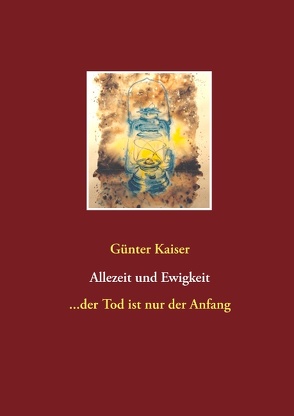 Allezeit und Ewigkeit von Kaiser,  Günter