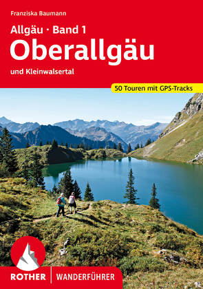 Allgäu Band 1 – Oberallgäu von Baumann,  Franziska