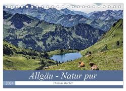 Allgäu – Natur pur (Tischkalender 2024 DIN A5 quer), CALVENDO Monatskalender von Becker,  Thomas