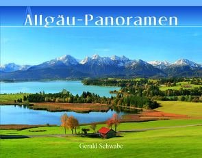 Allgäu-Panoramen von Schwabe,  Gerald