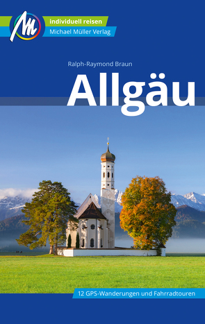 Allgäu Reiseführer Michael Müller Verlag von Raymond-Braun,  Ralph