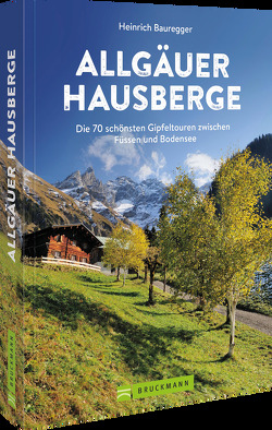 Allgäuer Hausberge von Bauregger,  Heinrich