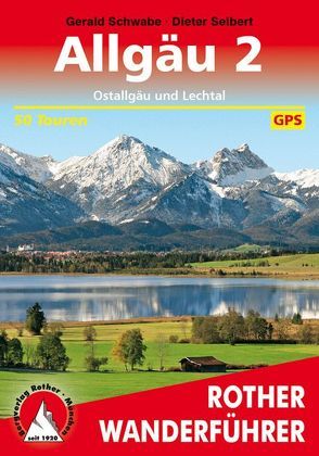 Allgäu 2 – Ostallgäu und Lechtal von Schwabe,  Gerald, Seibert,  Dieter