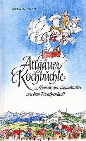 Allgäuer Kochbüchle von Adam,  Ortwin, Schubert,  Heinz