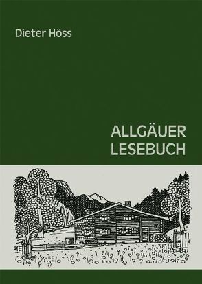 Allgäuer Lesebuch von Höss,  Dieter