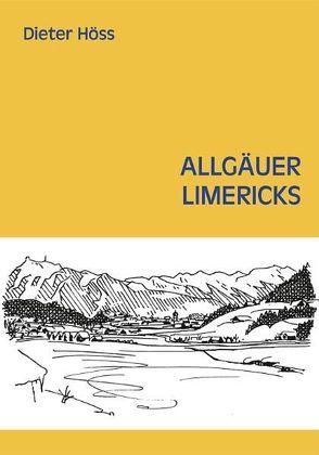 Allgäuer Limericks von Elgass,  Peter, Höss,  Dieter