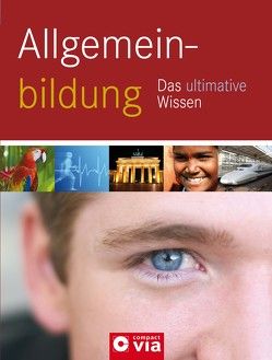 Allgemeinbildung – Das ultimative Wissen von Tiefenbacher,  Angelika